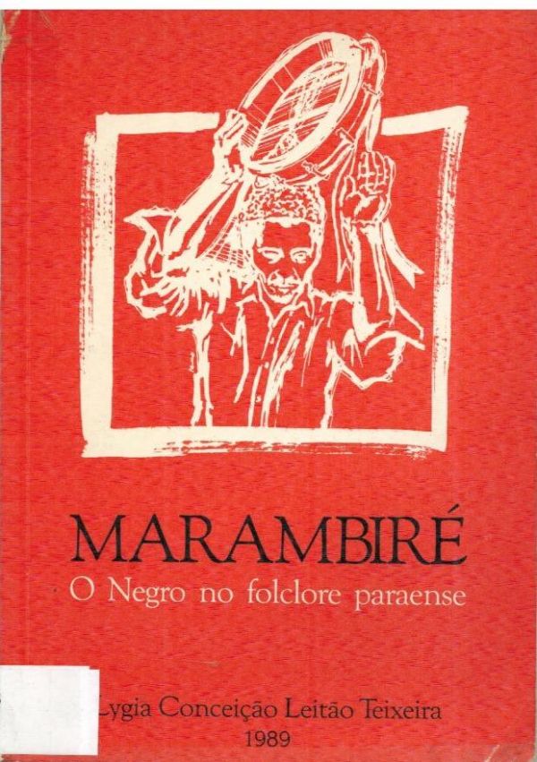 Marambiré - O Negro no Folclore Paraense - 398 TEI