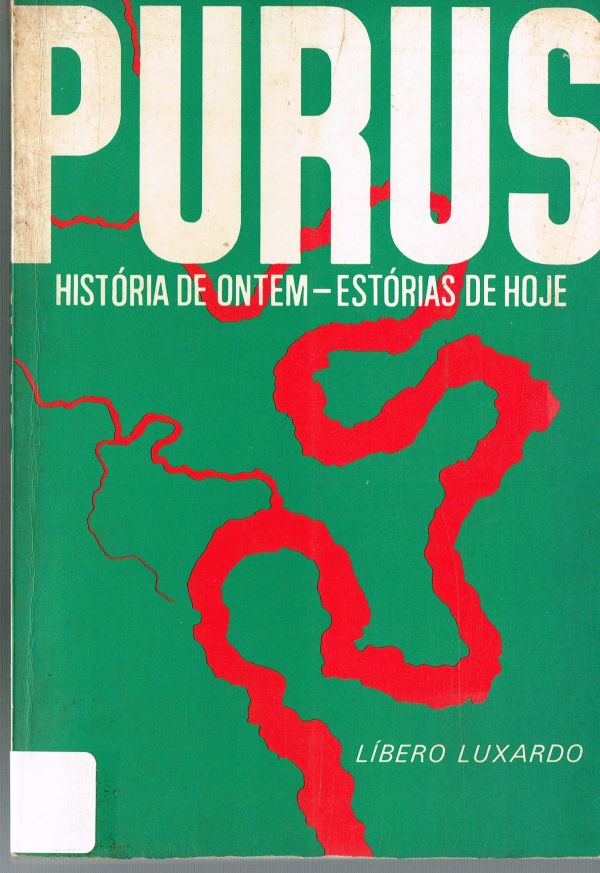 Purus - História de ontem - Estória de hoje